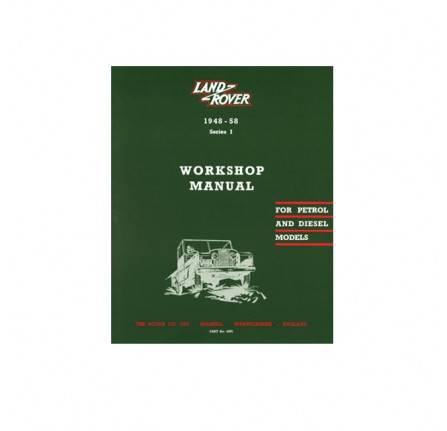 Land Rover Series 1 Workshop Manual 1948-58 Genuine. 2ND Edition