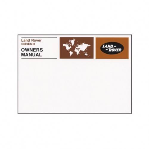 607324 - Land Rover Series 3 Owners Manual upto 1981