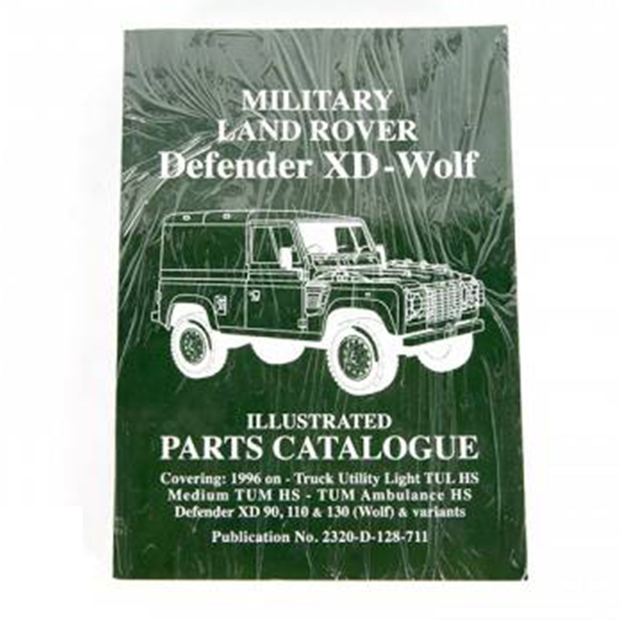 Parts Catalogue Military Land Rover Defender Xd Wolf Covering 1996 on Truck Utility Light Tul Hs Medium Tum Hs Tum Ambulance Hs Defender Xd 90